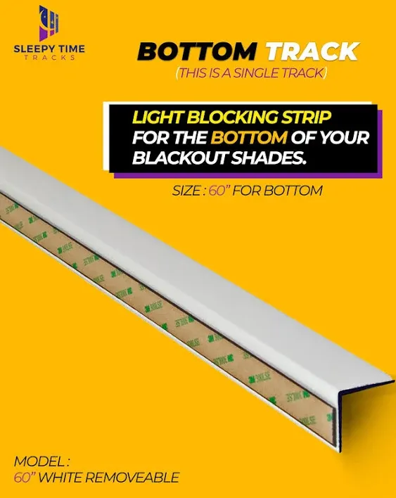 Sleepy Time Tracks- Light Gap Blocker for Cellular and Window Shades. Effective at Light Blocking Along The Edges of Your Blackout Shades (Bottom Track only 60" White)…