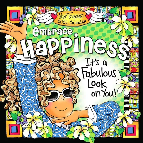 Blue Mountain Arts 2021 Wall Calendar "Embrace Happiness" 12 x 12 in. 12-Month Hanging Wall Calendar by Suzy Toronto Is a Year of Inspiration for Women