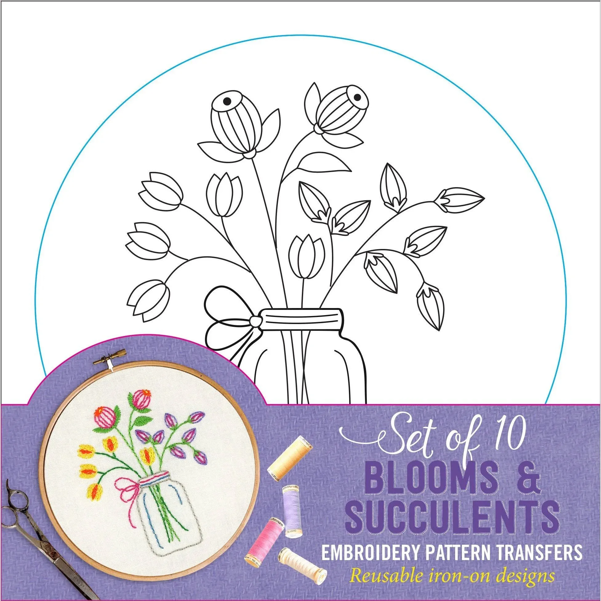 Blooms & Succulents Embroidery Pattern Transfers (set of 10 hoop designs!)