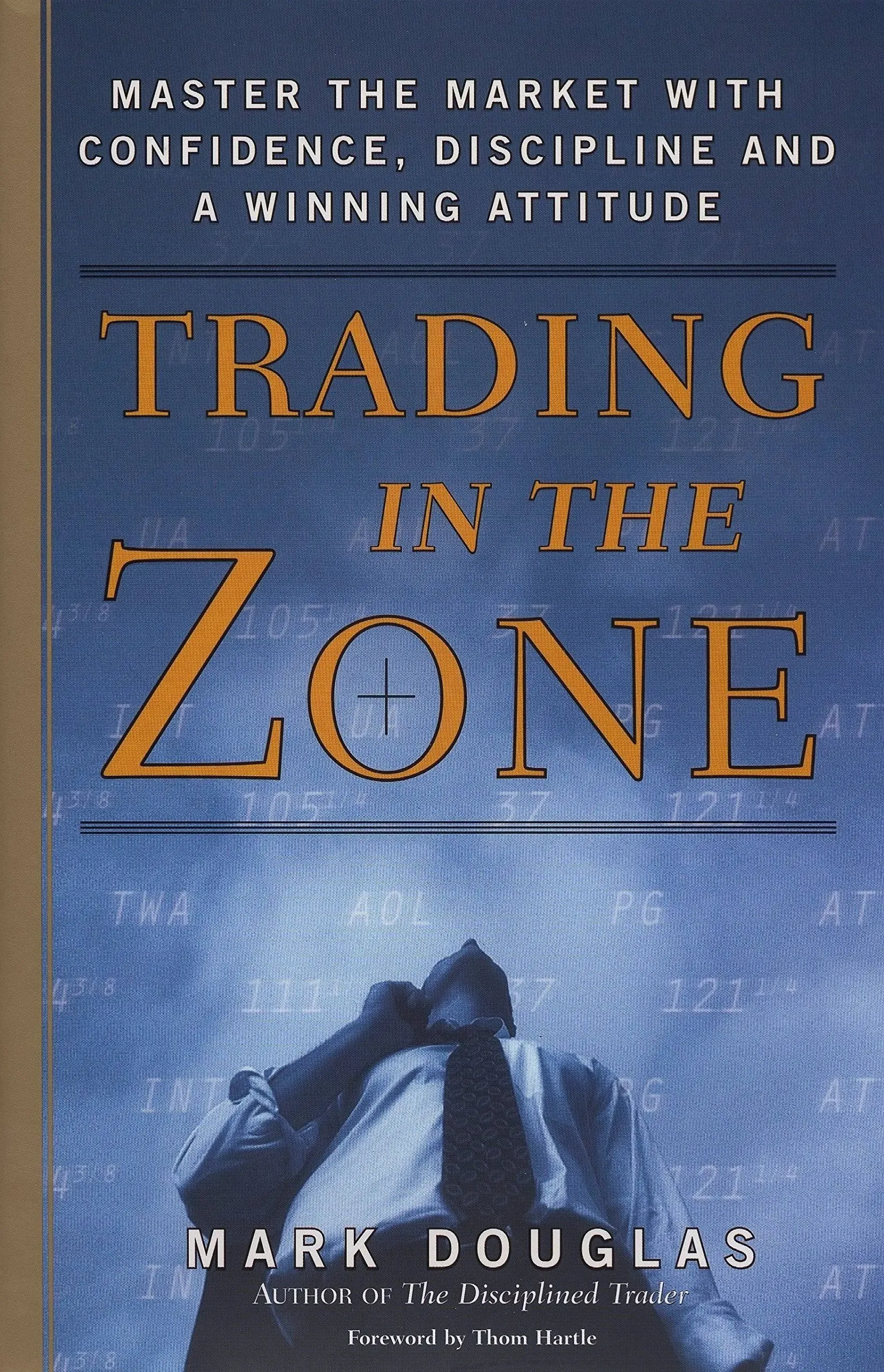 Trading in the Zone : Master the Market with Confidence