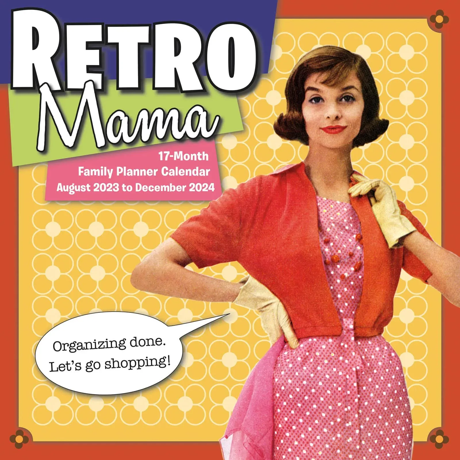 Sellers Publishing, Retro Mama Family 17-Month 2024 Wall Calendar